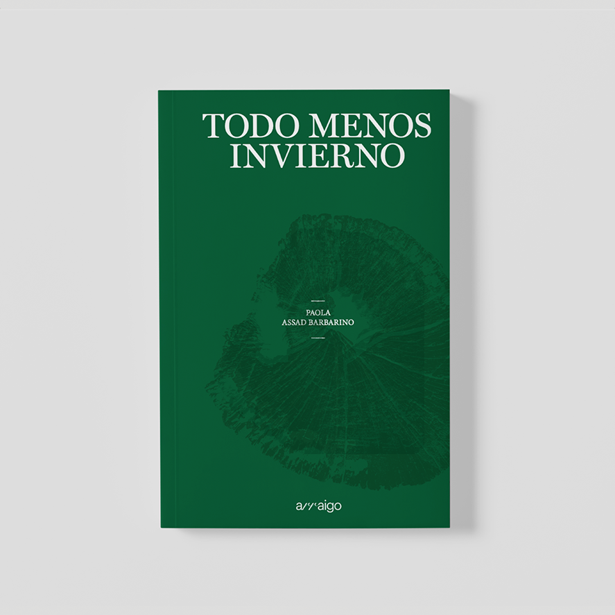 Todo menos invierno, primer libro de la colección desarraigada
